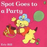 Spot Goes to a Party (Paperback)