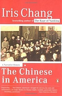 The Chinese in America: A Narrative History (Paperback)