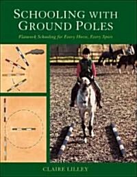 Schooling With Ground Poles (Hardcover)