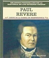 Paul Revere: Jinete de la Causa Revolucionaria (Freedom Rider) (Library Binding)