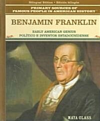 Benjamin Franklin: Politico A Inventor = Benjamin Franklin (Library Binding)