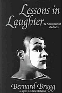 Lessons in Laughter: The Autobiography of a Deaf Actor (Paperback)