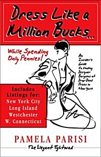 Dress Like a Million Bucks (Paperback)