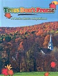 Trees Dont Freeze (Library)