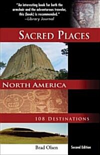Sacred Places North America: 108 Destinations (Paperback, 2)