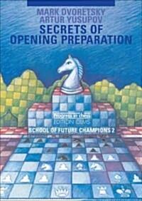 School of Future Champions 2: Secrets of Opening Preparation (Paperback)