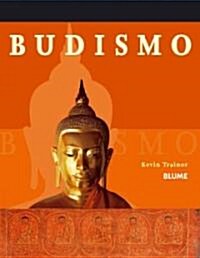 Budismo: Principios, Practica, Rituales y Escrituras Sagradas; Aspectos Historicos, Religiosos y Sociales (Paperback)