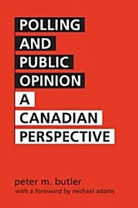 Polling and Public Opinion: A Canadian Perspective (Paperback)