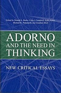 Adorno and the Need in Thinking: New Critical Essays (Hardcover)