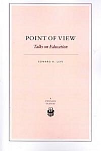 Point of View: Talks on Education (Paperback)