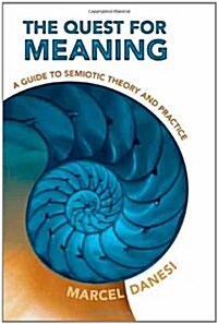 The Quest for Meaning: A Guide to Semiotic Theory and Practice (Paperback)