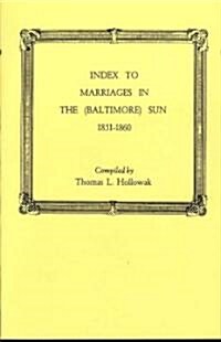 Index to Marriages in the (Baltlimore) Sun, 1851-1860 (Paperback)