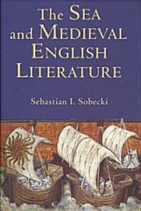 The Sea and Medieval English Literature (Hardcover)