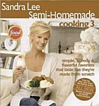 Sandra Lee Semi-Homemade Cooking 3 (Paperback)