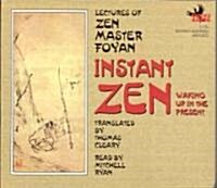 Instant Zen: Waking Up in the Present (Audio CD)