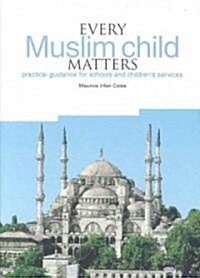 Every Muslim Child Matters (Paperback)