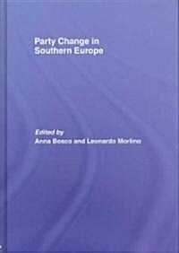 Party Change in Southern Europe (Hardcover)