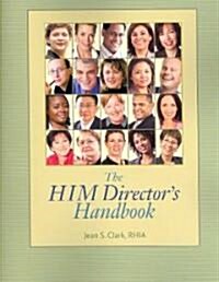 The HIM Directors Handbook (Paperback, CD-ROM, 1st)