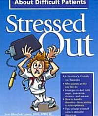 Stressed Out about Difficult Patients (Paperback)