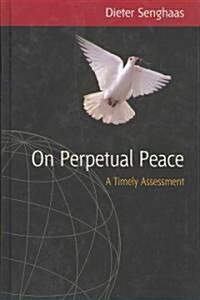 On Perpetual Peace : A Timely Assessment (Hardcover)
