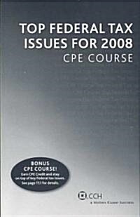 Top Federal Tax Issues for 2008 (Paperback)