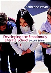 Developing the Emotionally Literate School (Paperback)