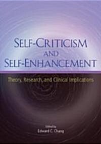 Self-Criticism and Self-Enhancement: Theory, Research, and Clinical Implications (Hardcover)