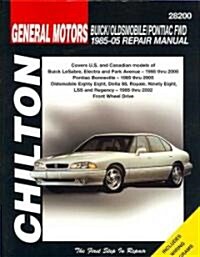 General Motors: Buick/Oldsmobile/Pontiac Fwd 1985-05 Repair Manual (Paperback)