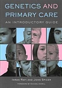 Genetics and Primary Care : An Introductory Guide (Paperback)