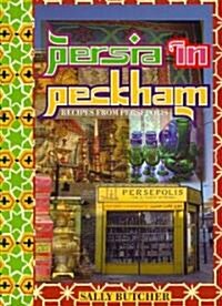 Persia in Peckham : Recipes from Persepolis (Paperback)