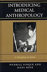 Introducing Medical Anthropology: A Discipline in Action (Hardcover)