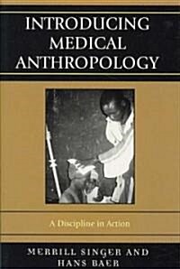 Introducing Medical Anthropology: A Discipline in Action (Paperback)