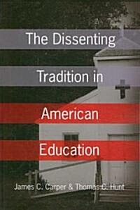 The Dissenting Tradition in American Education (Paperback)