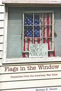 Flags in the Window: Dispatches from the American War Zone (Hardcover, 2)