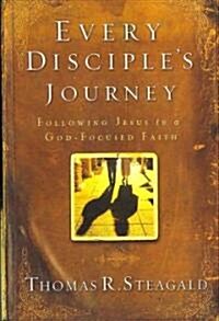 Every Disciples Journey: Following Jesus to a God-Focused Earth (Paperback)