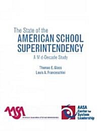 The State of the American School Superintendency: A Mid-Decade Study (Paperback)