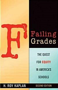 Failing Grades: The Quest for Equity in Americas Schools (Paperback, 2)