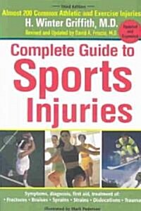 Complete Guide to Sports Injuries: How to Treat Fractures, Bruises, Sprains, Strains, Dislocations, Head Injuries (Paperback, 3, Updated and Exp)