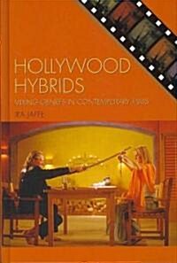 Hollywood Hybrids: Mixing Genres in Contemporary Films (Hardcover)