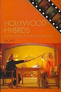 Hollywood Hybrids: Mixing Genres in Contemporary Films (Paperback)