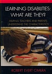 Learning Disabilities: What Are They?: Helping Teachers and Parents Understand the Characteristics (Hardcover)