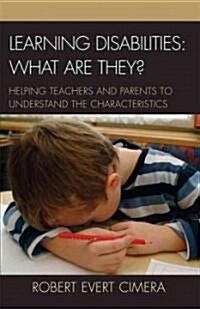 Learning Disabilities: What Are They?: Helping Teachers and Parents Understand the Characteristics (Paperback)