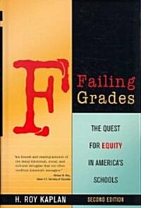 Failing Grades: The Quest for Equity in Americas Schools (Hardcover, 2)