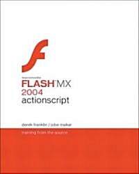 Macromedia Flash MX 2004 ActionScript: Training from the Source (Paperback)