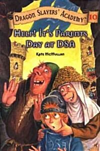 [중고] Help! Its Parents at Dsa: Dragon Slayers Academy 10 (Paperback)