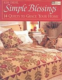 Simple Blessings: 14 Quilts to Grace Your Home (Paperback)
