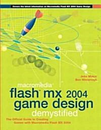 Macromedia Flash Mx 2004 Game Design Demystified (Paperback, CD-ROM)