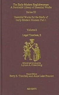 Legal Treatises : Essential Works for the Study of Early Modern Women: Series III, Part One, Volume 2 (Hardcover)
