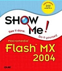 Show Me Macromedia Flash MX 2004 (Paperback)