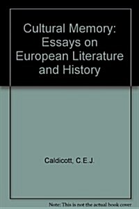 Cultural Memory: Essays on European Literature and History (Paperback)